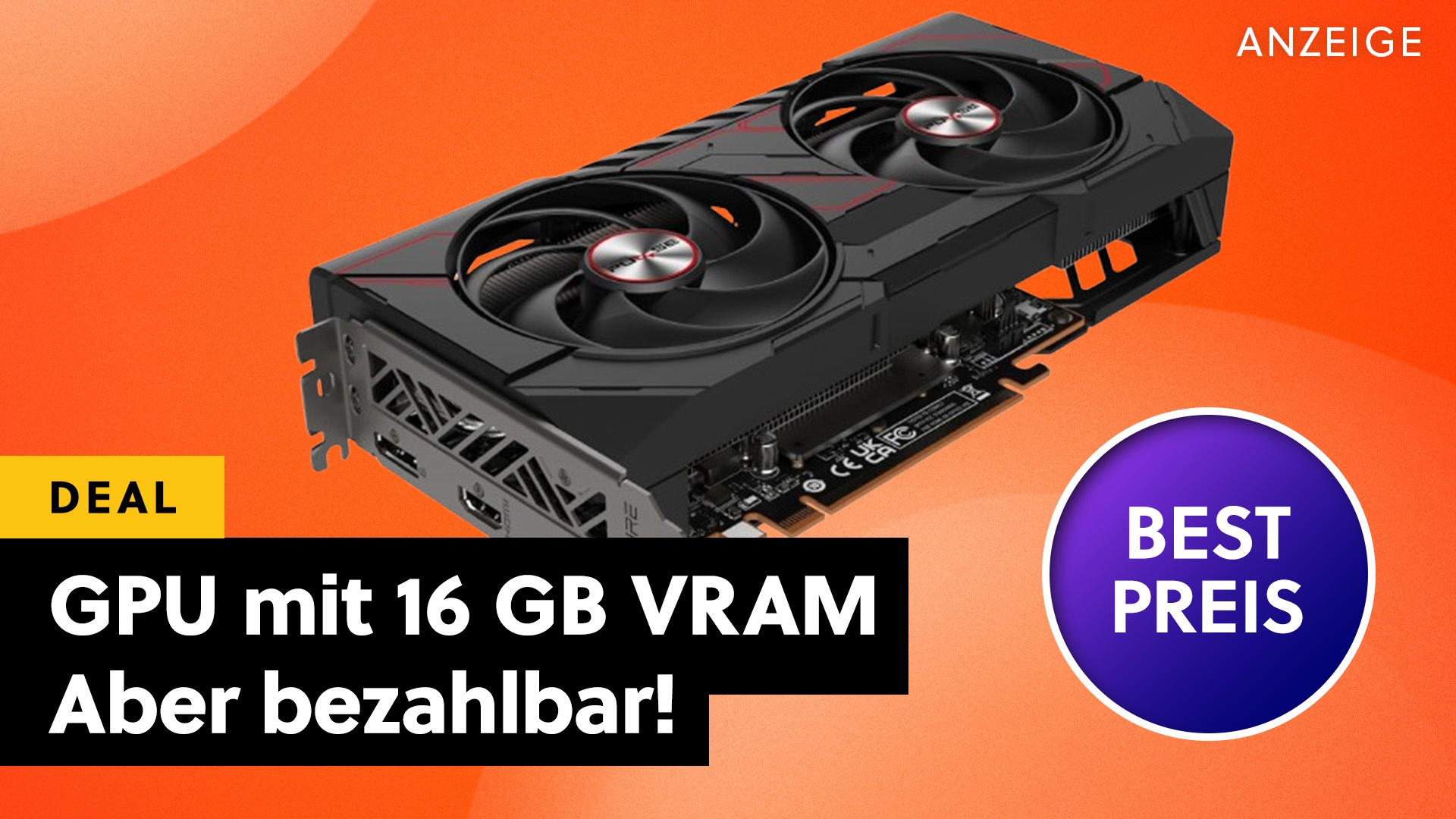 Deals: Trau keiner unter 16GB - Das ist die aktuell günstigste empfehlenswerte Grafikkarte mit 16 GB VRAM [Anzeige]
