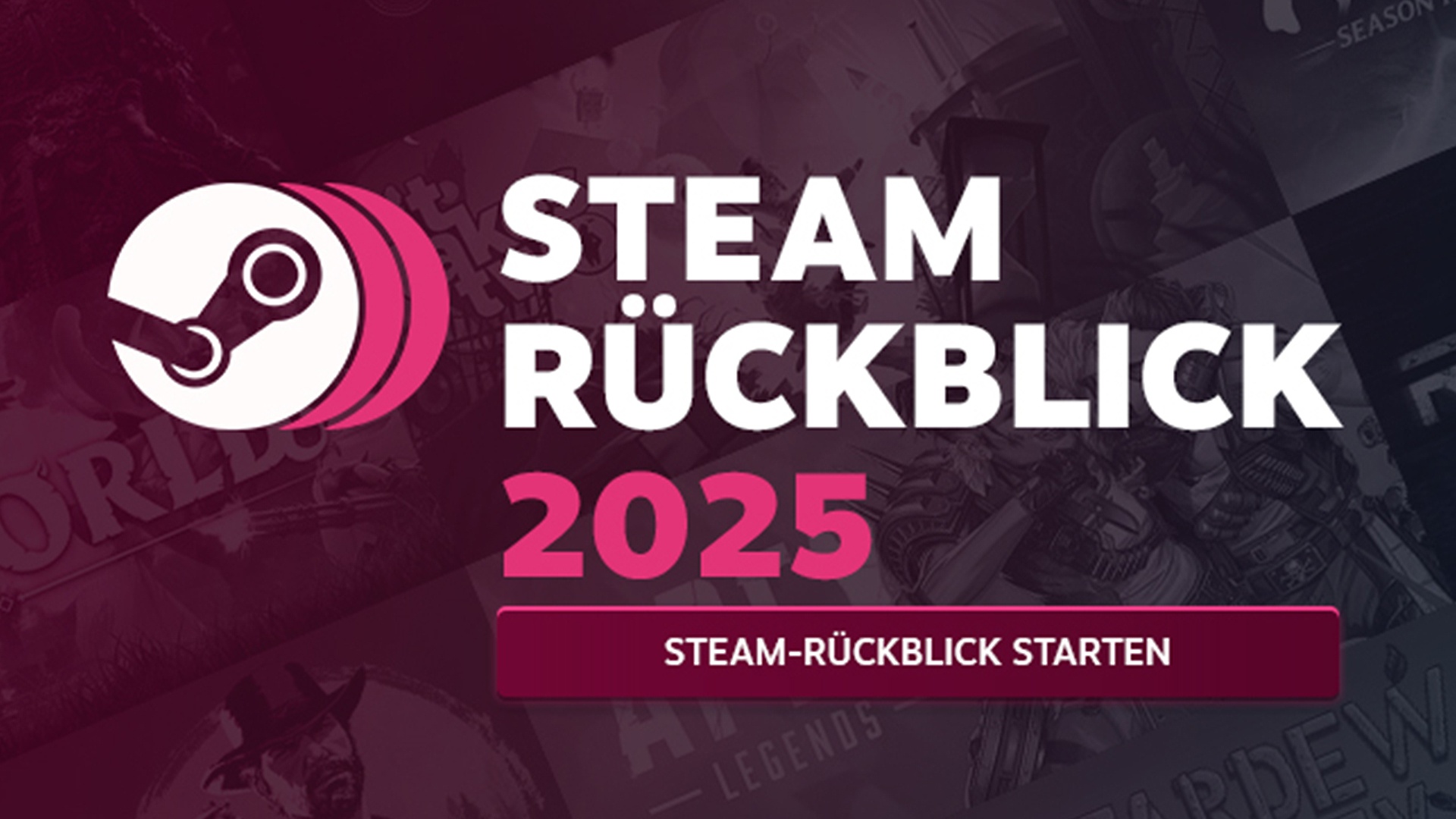 News: Steam- Jahresrückblick - Wir verraten euch unsere meistgespielten Spiele - ihr uns auch?