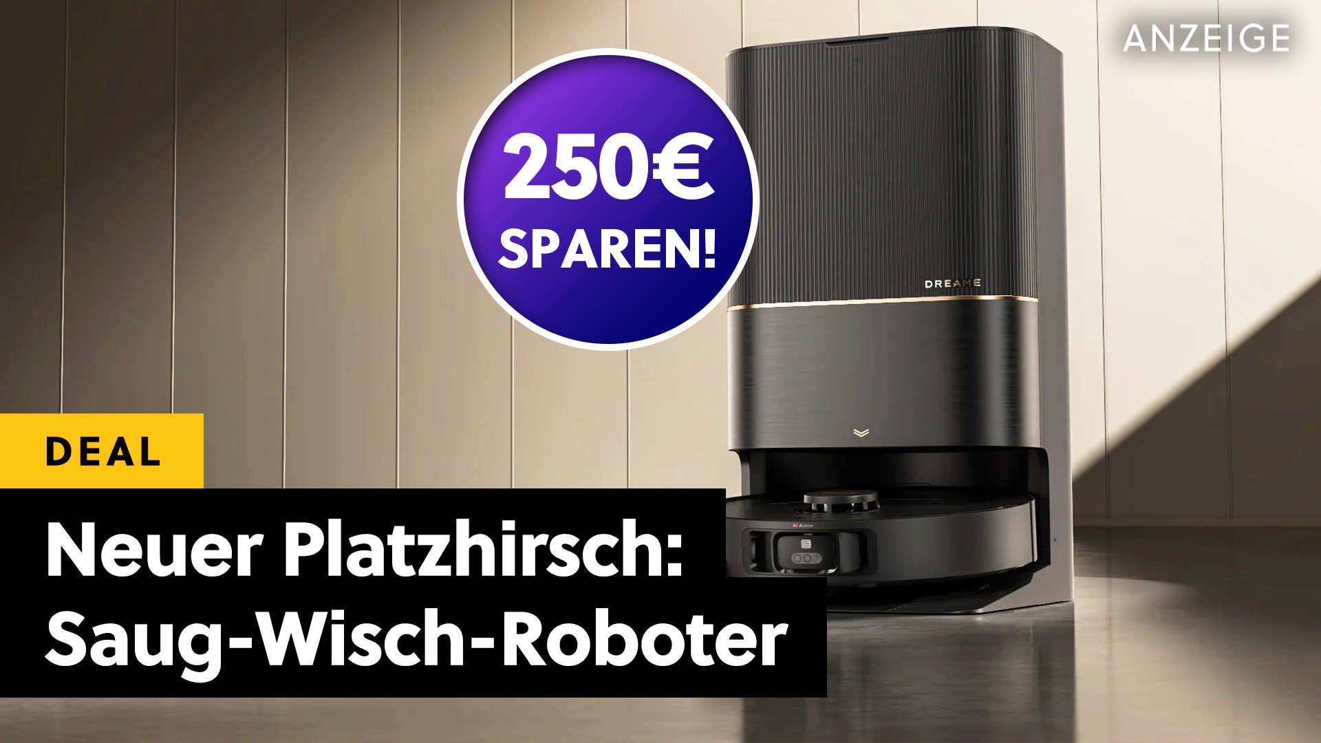 Saugroboter-Flaggschiff im Angebot: Neuer High-End Saugroboter von Dreame, der wirklich selbstständig saugt und wischt!