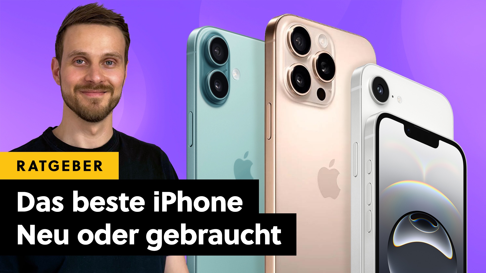 Kaufberatung: Apple - Welches iPhone ist das richtige für mich?