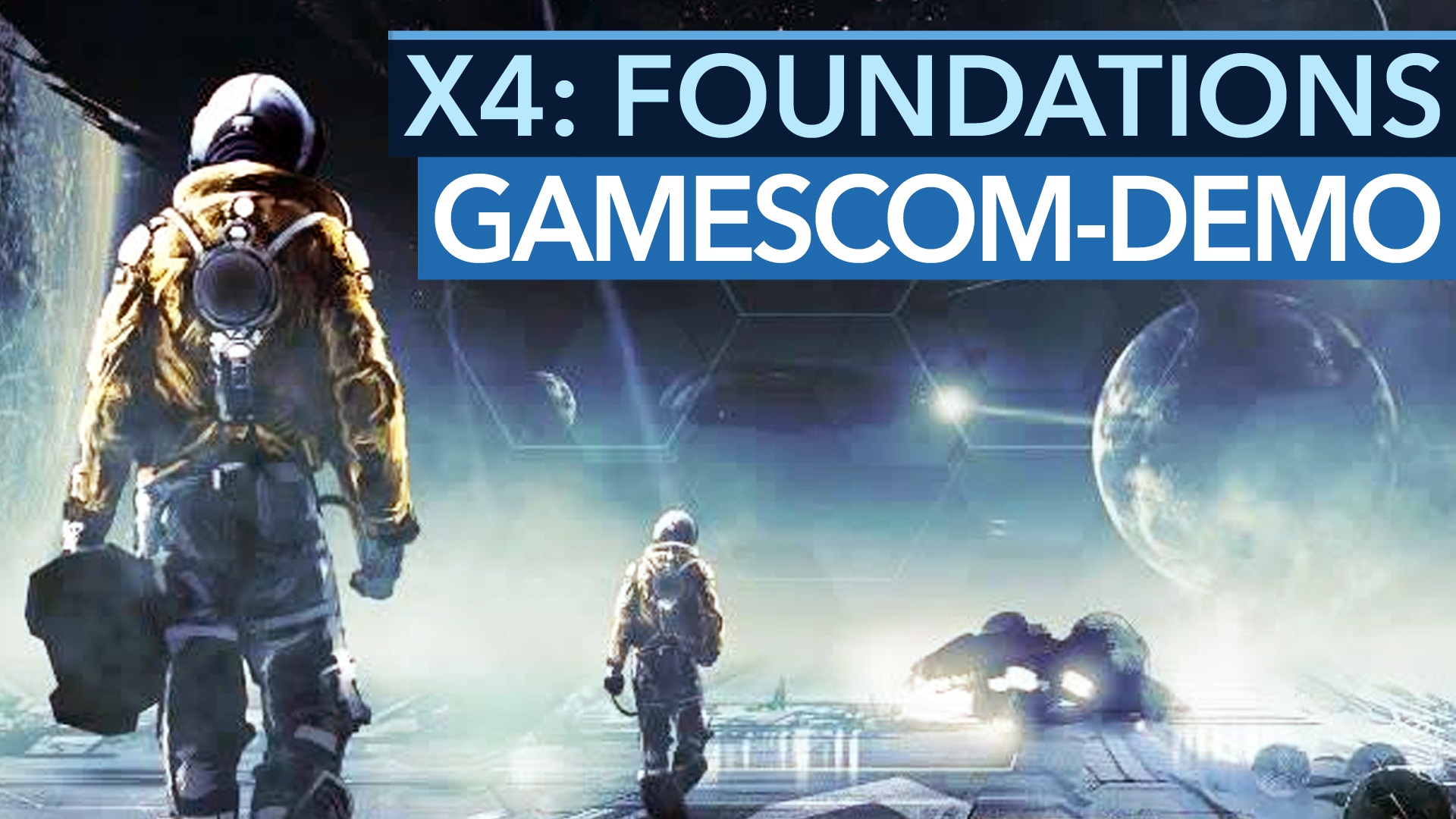 X4: Foundations - Gamescom-Demo Zum Weltraum-Spiel