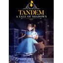 Tandem: A Tale of Shadows