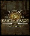 Dawn of Piracy: Caribbean Tides