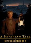 A Bavarian Tale - Totgeschwiegen