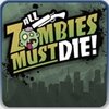 All Zombies Must Die!