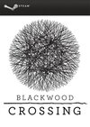 Blackwood Crossing im Test - Eine emotionale Grenzerfahrung