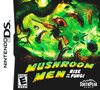 Mushroom Men: Rise of the Fungi