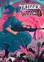 Trigger Witch