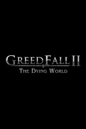 Teaserbild für Greedfall 2: The Dying World