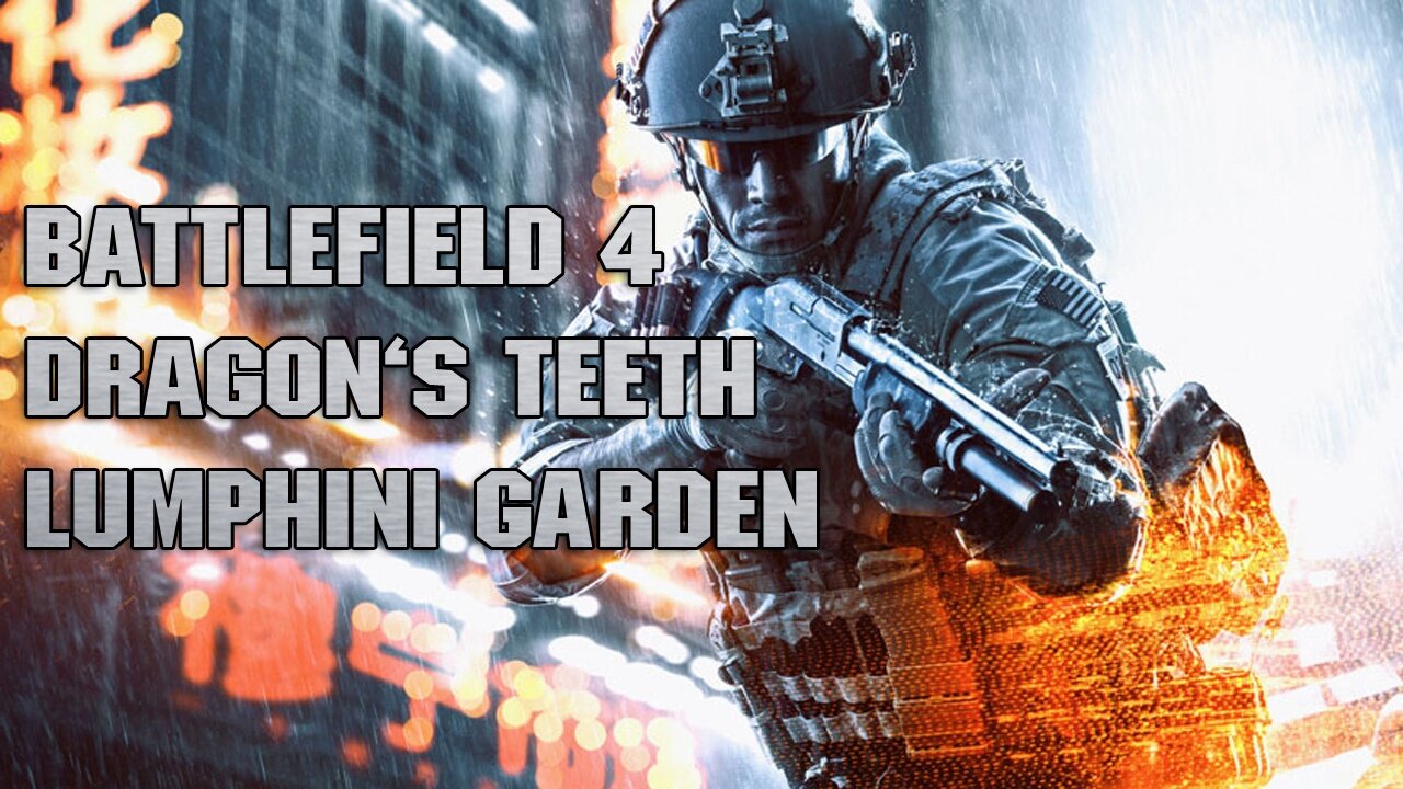 Battlefield 4: Dragons Teeth - Lets Play: Lumphini Garten