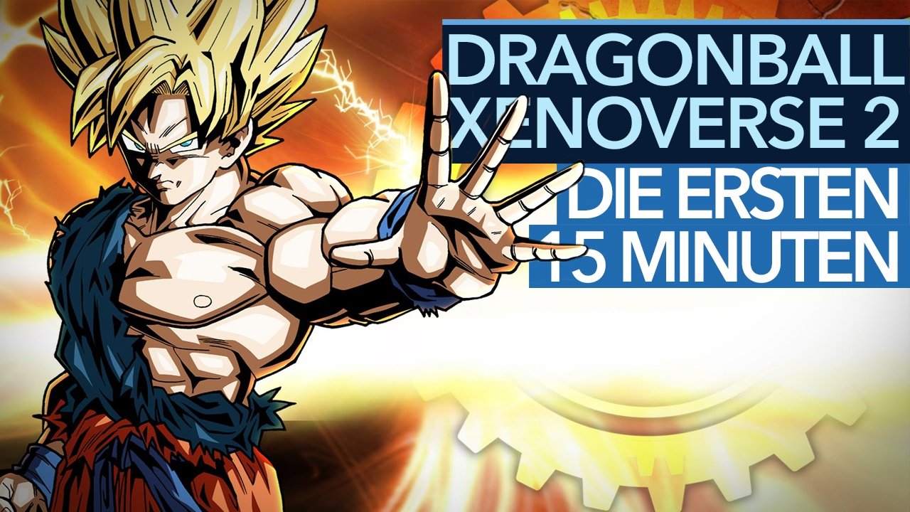 Dragon Ball Xenoverse 2 - Die ersten 15 Minuten aus der Open Beta