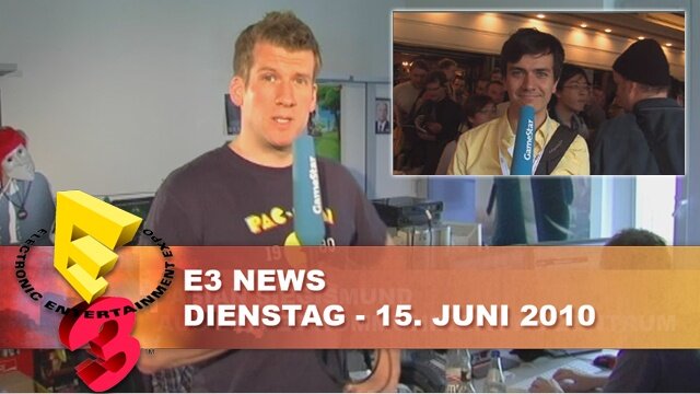 E3 News - Dienstag, 15.06.2010