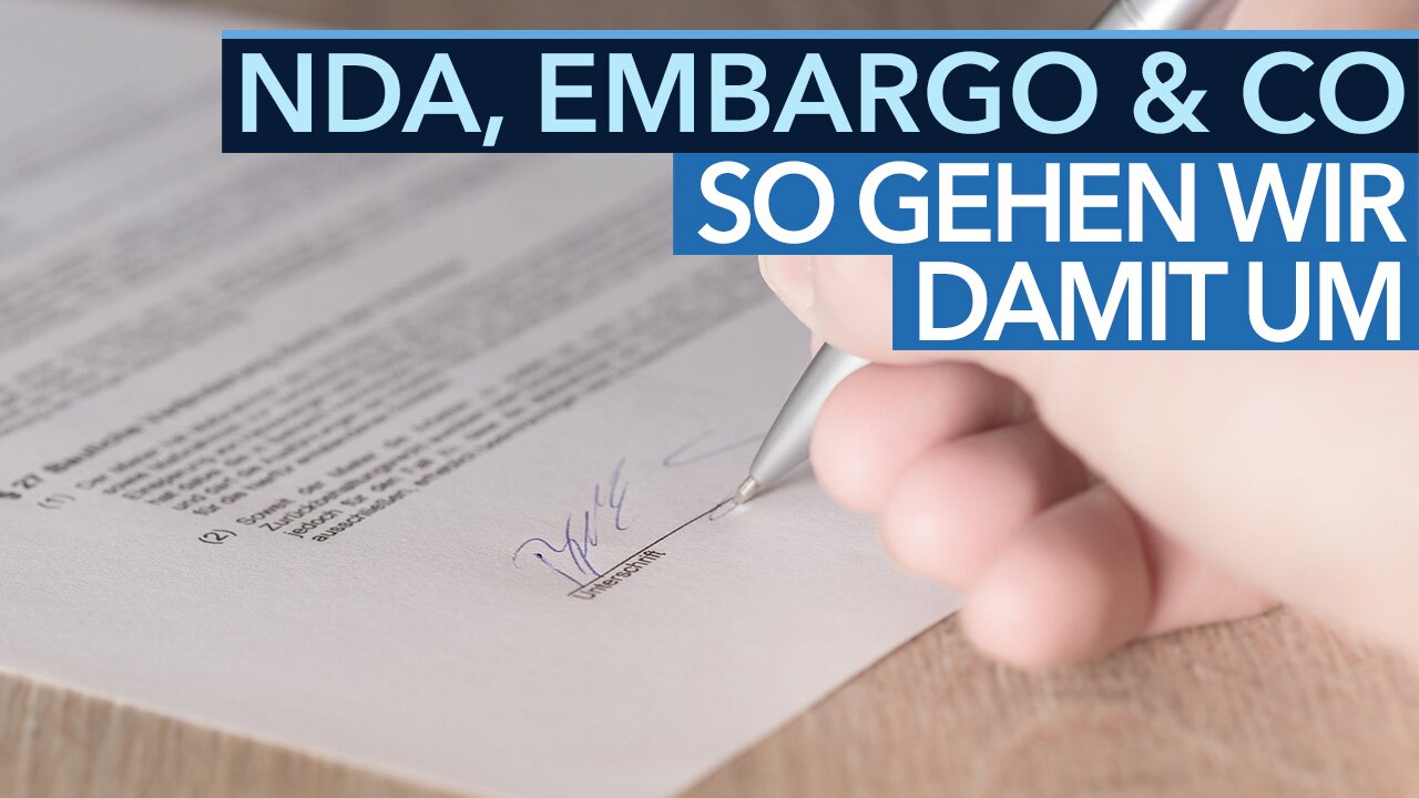 NDA, Embargo, Sperrfrist + Co - Video: Warum NDAs eigentlich etwas Gutes sind