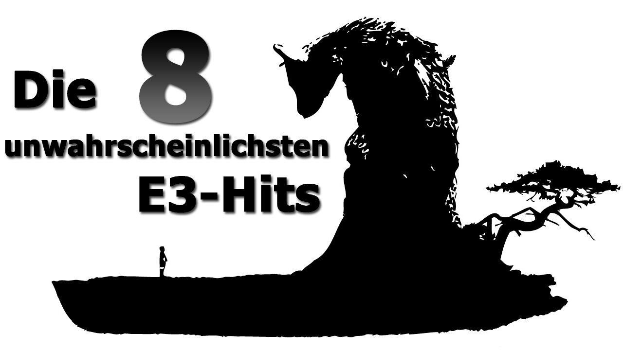 Wunder geschehen...nicht - Die 8 unwahrscheinlichsten E3-Hits