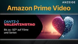 Anti-Valentinstag: Hunderte Filme und Serien jetzt im Angebot bei Amazon Prime Video