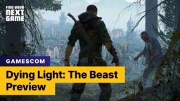 Dying Light The Beast im gamescom-Fazit: Mehr DLC als Fortsetzung - dafür bietet es endlich das, was Dying Light 2 gefehlt hat