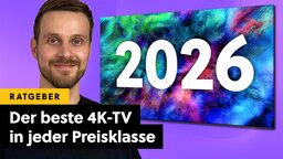 Der beste 4K-TV 2026: Alle Preisklassen, alle Technologien, alle Marken