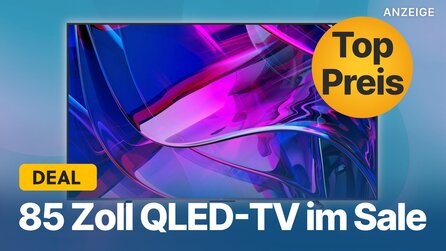 85 Zoll QLED-TV im Angebot: Riesigen 4K-Fernseher mit 144Hz nur noch bis morgen zum Top-Preis schnappen!