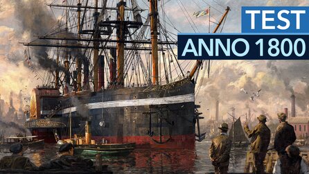 Anno 1800 - Test-Video: Reicht es zum besten Anno aller Zeiten?