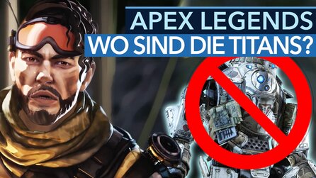 Apex Legends - Video: Warum es keine Titans gibt, obwohl sie ursprünglich drin waren