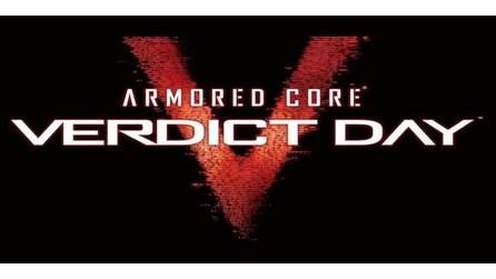 Armored Core: Verdict Day - Für Nordamerika + Europa bestätigt; Release-Zeitraum; erste Screenshots