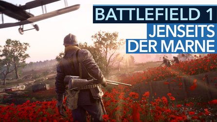 Battlefield 1: They Shall Not Pass - Operation Jenseits der Marne im Video-Check