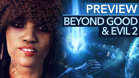 Beyond Good + Evil 2 - Preview-Video: So ambitioniert wie Star Citizen