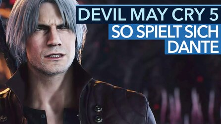 Devil May Cry 5 - Video: So spielt sich der neue Dante