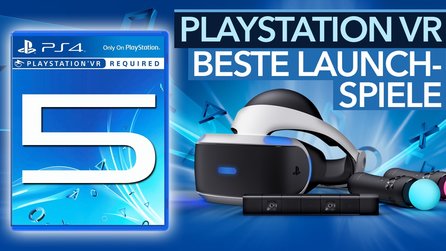 Die besten Spiele für PlayStation VR - 5 Virtual-Reality-Knaller, die man zum Launch spielen sollte