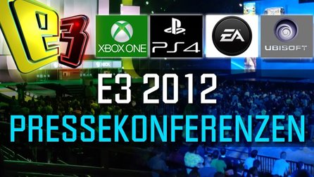 Die E3-Pressekonferenzen - Ab 18:30 Uhr im Liveblog
