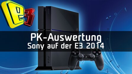 E3 2014: Sony-PK-Analyse - Lang und breit und gut