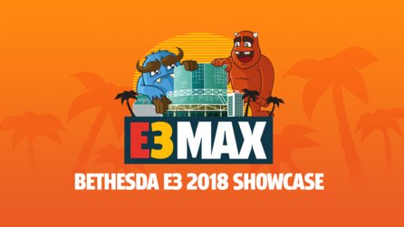E3 2018 - Bethesda-Showcase im Livestream: Verpasst bei uns keine Info zu Fallout 76 und Co.