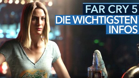 Far Cry 5 - Video: Die 10 wichtigsten Fakten zum Spiel