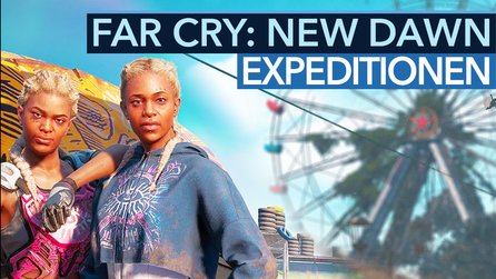 Far Cry New Dawn - Expeditionen im Video: Das erwartet euch bei den neuen Missionen