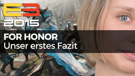 For Honor - Video-Fazit zum mittelalterlichen Mehrspieler-Metzelspiel