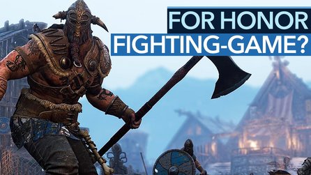 Gameplay-Check: For Honor - Alles zum Kampfsystem - Ein echtes Fighting Game?