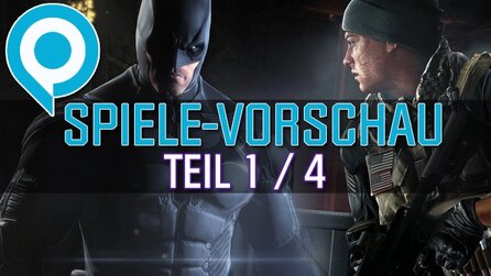 Gamescom 2013 - Spiele-Vorschau - Teil 1 - Diese Spiele sind auf der Messe