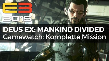 Gamewatch - Deus Ex: Mankind Divided - Video-Analyse: So läuft die komplette Prag-Mission ab