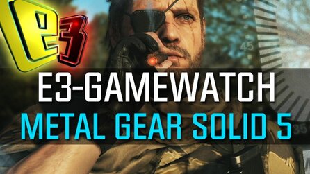 Gamewatch: Metal Gear Solid 5 - Gameplay-Demo zu Phantom Pain zerlegt