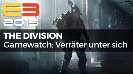 Gamewatch - The Division - Video-Analyse: Jeder betrügt jeden