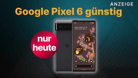 Google Pixel 6: Top-Smartphone nur noch heute zum günstigen Preis abstauben