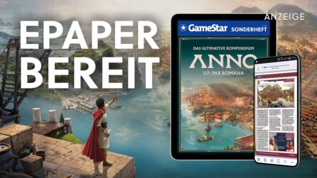 Jetzt schon das Epaper lesen – Anno 117: Kommen, sehen und siegen mit unserem 200 Seiten dicken Sonderheft