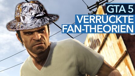 GTA 5 - Video: 5 verrückte Fan-Theorien zum Spiel