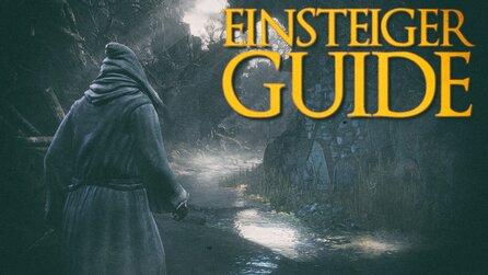 Dark Souls 3 - Einsteiger-Guide: Tipps für den perfekten Spielstart