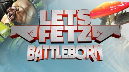 Battleborn - Großes Let’s-Fetz-Turnier in München