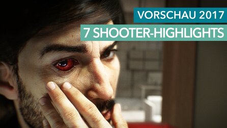 Highlights 2017 - 7 Shooter, die ihr dieses Jahr nicht verpassen dürft