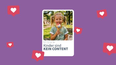 Kinder sind kein Content! Aktionswoche auf Social Media wirbt für mehr Kinderschutz im Netz