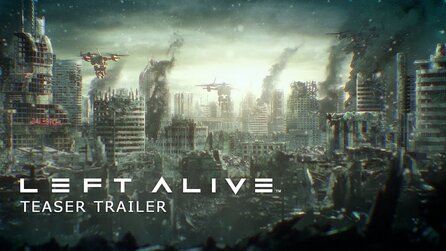 Left Alive - Erster Teaser: Mechs und eine Stadt in Trümmern