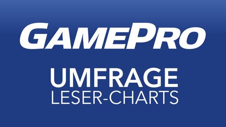 Umfrage: Leser-Charts für GamePro 032019 - Was spielt ihr, worauf freut ihr euch?