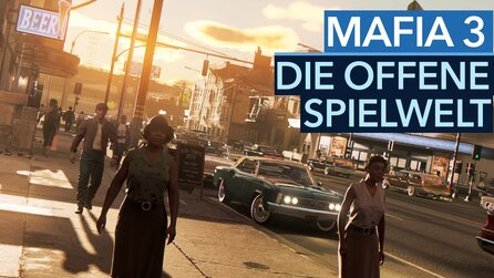 Mafia 3 - Video: Das neue Open-World-Gameplay erklärt